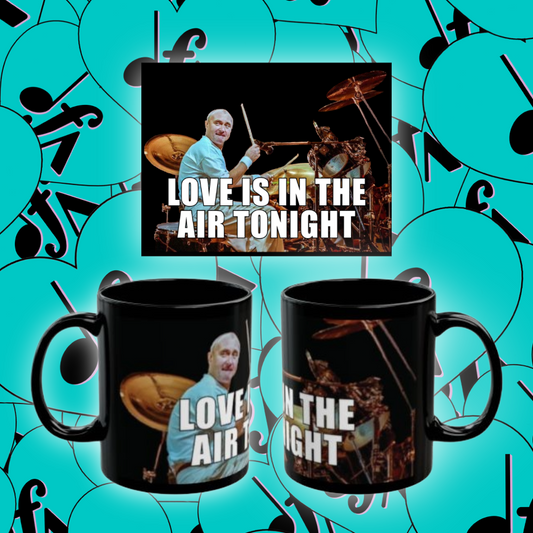 "Love Is in the Air Tonight" Drummer Graphic Coffee Mug (11oz/15oz)