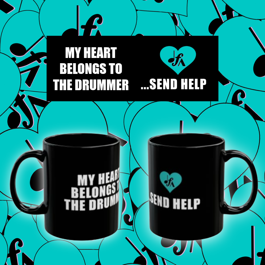 Black Ceramic Mug — “My Heart Belongs to Drummer…Send Help” Drummer Gift (11oz & 15oz)